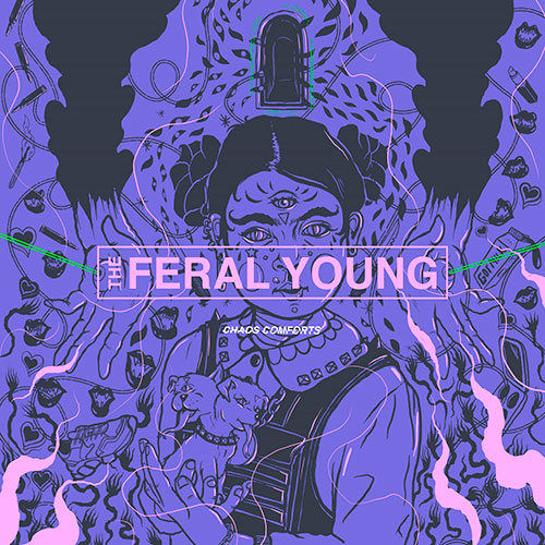 The Feral Young: Chaos Comforts LP